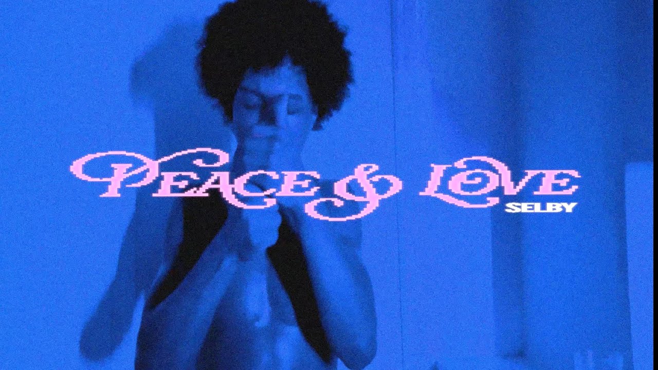 Selby - Peace & Love (Clip officiel)