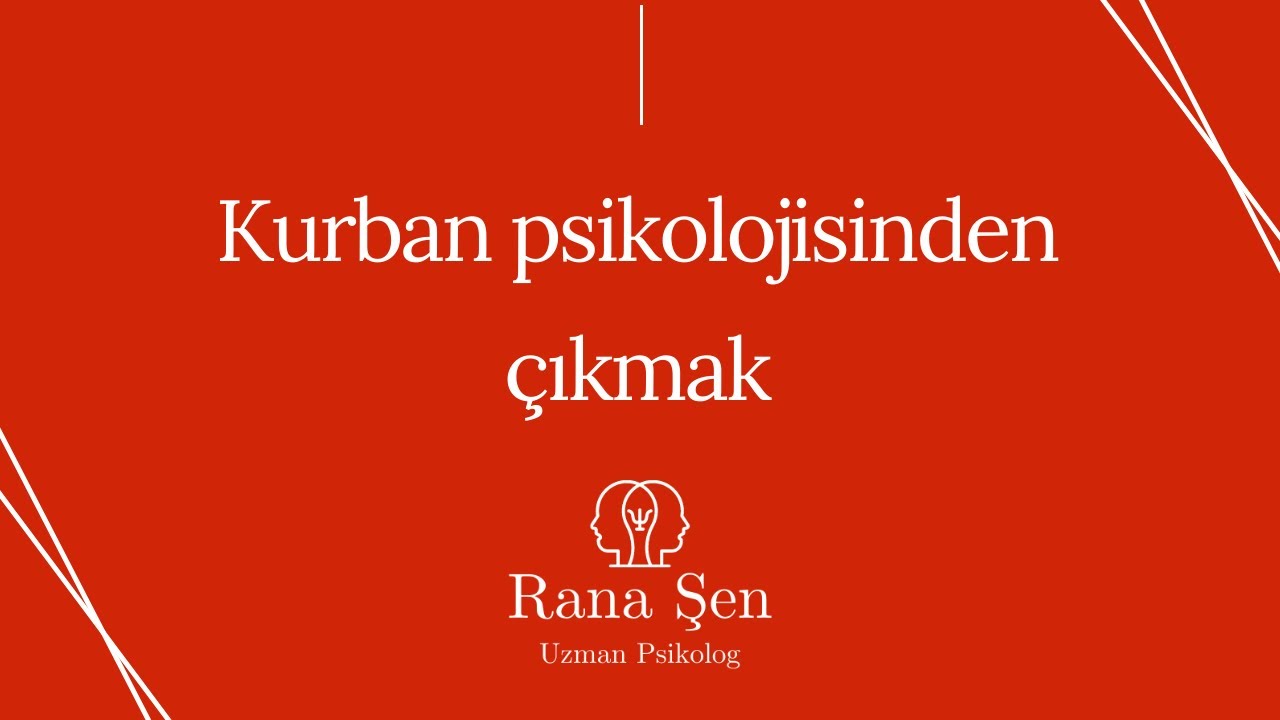 Kurban psikolojisinden çıkmak