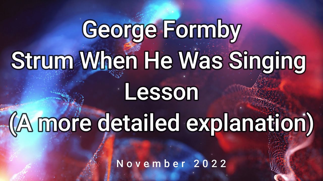 #George #Formby The Strum He Used When He Was Singing Lesson. Banjouke Banjolele #Ukulele #Uke