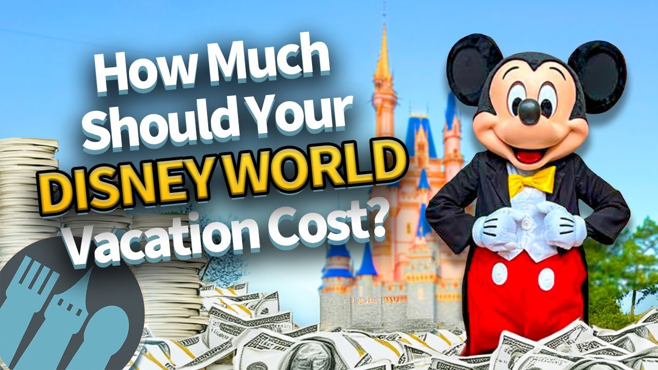 How Much Should Your Disney World Vacation Cost?