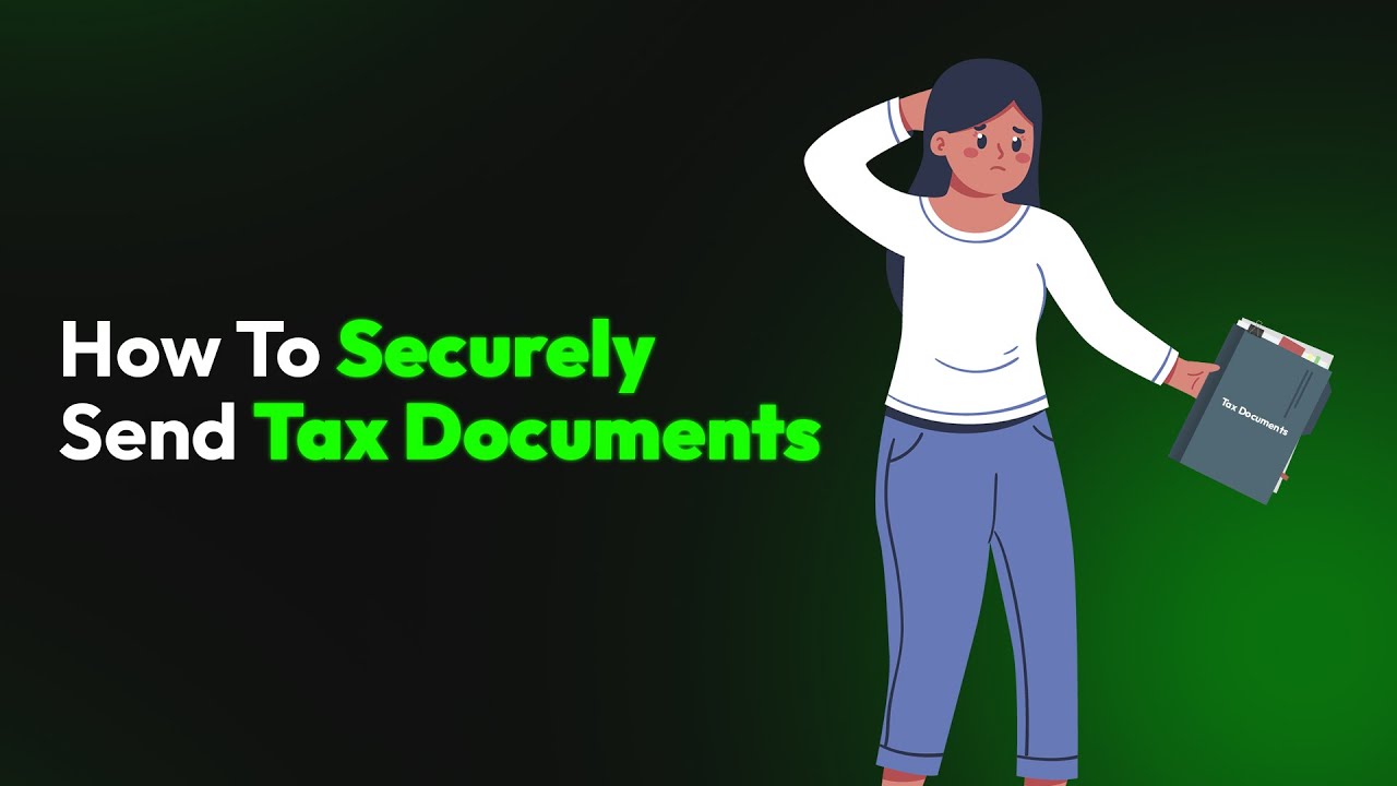How To Securely Send Tax Documents