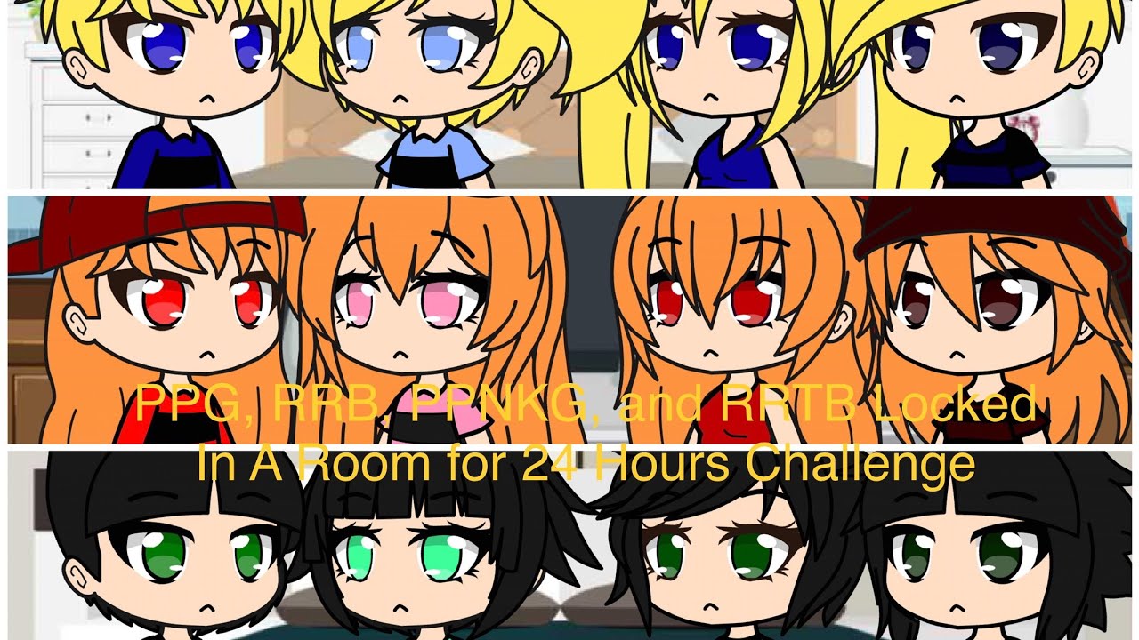 PPG, RRB, PPNKG, and RRTB Locked In A Room for 24 Hours Challenge Gacha Club