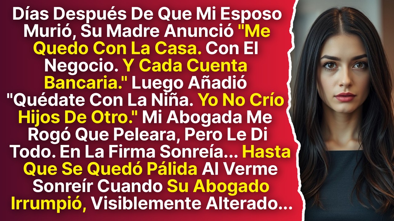 Cuando Murió Mi Esposo, Su Madre Se Quedó Con Todo Y Dijo: 