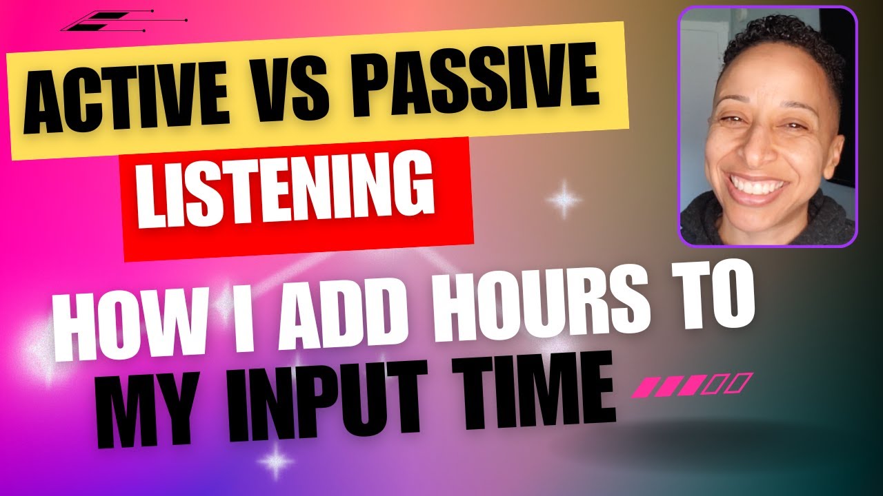 Active vs Passive Listening | How I Add Hours to My Input Time | Comprehensible Input | 704 Horas
