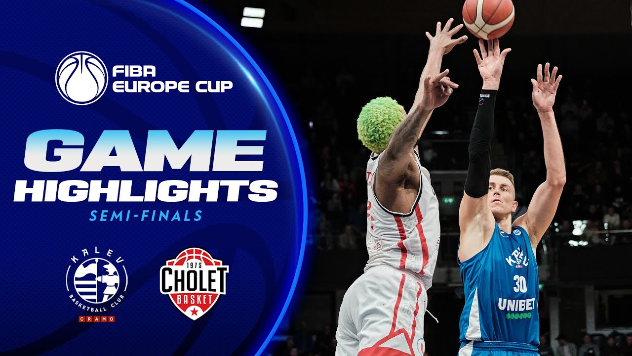 BC Kalev/Cramo v Cholet Basket | Semi-Finals Highlights | FIBA Europe Cup 2022-23