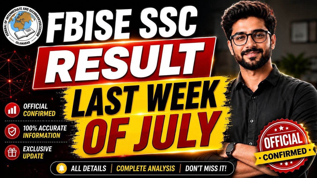 FBISE SSC RESULT LAST WEEK OF JULY | SSC Result latest update | SSC Result 2026 Fbise | Final Date 
