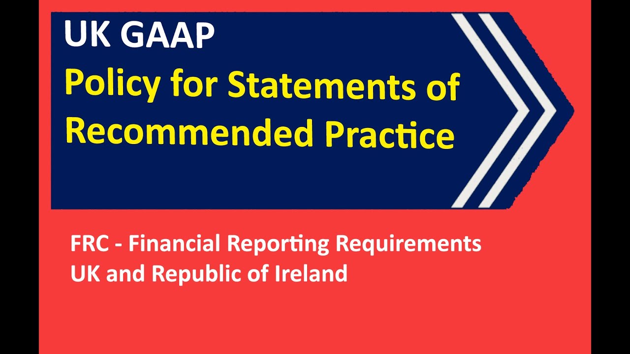Policy on Developing SORPs – Understanding Statements of Recommended Practice (UK GAAP)