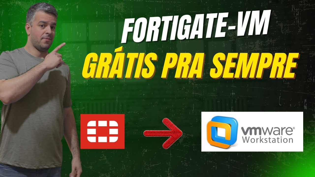 FortiGate-VM + VMware 25H2: Aprenda a Criar seu Lab do Zero sem Gastar Nada!