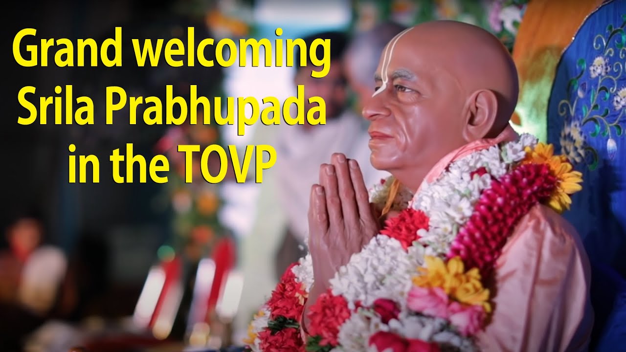 Grand celebration welcoming Srila Prabhupada  in the TOVP!