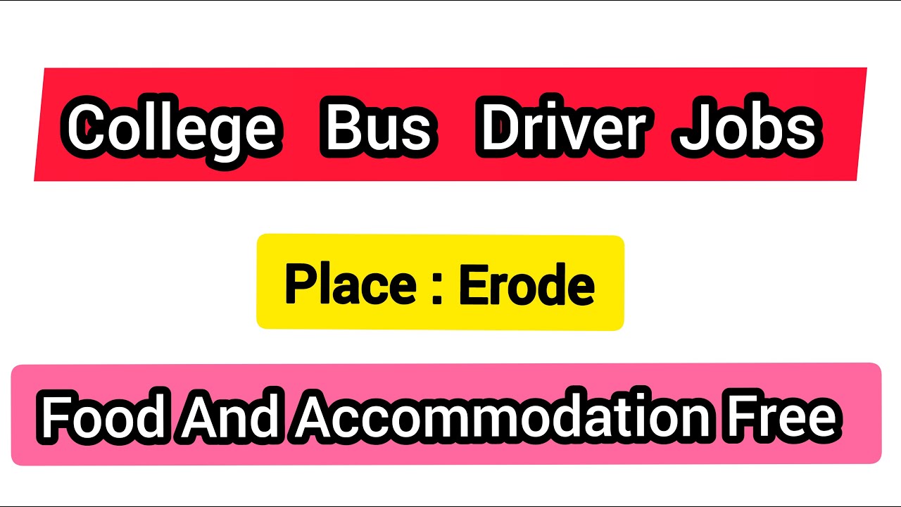 College Bus Driver Jobs || Erode || Food and Accommodation Free || Tamilprofessorabi ||