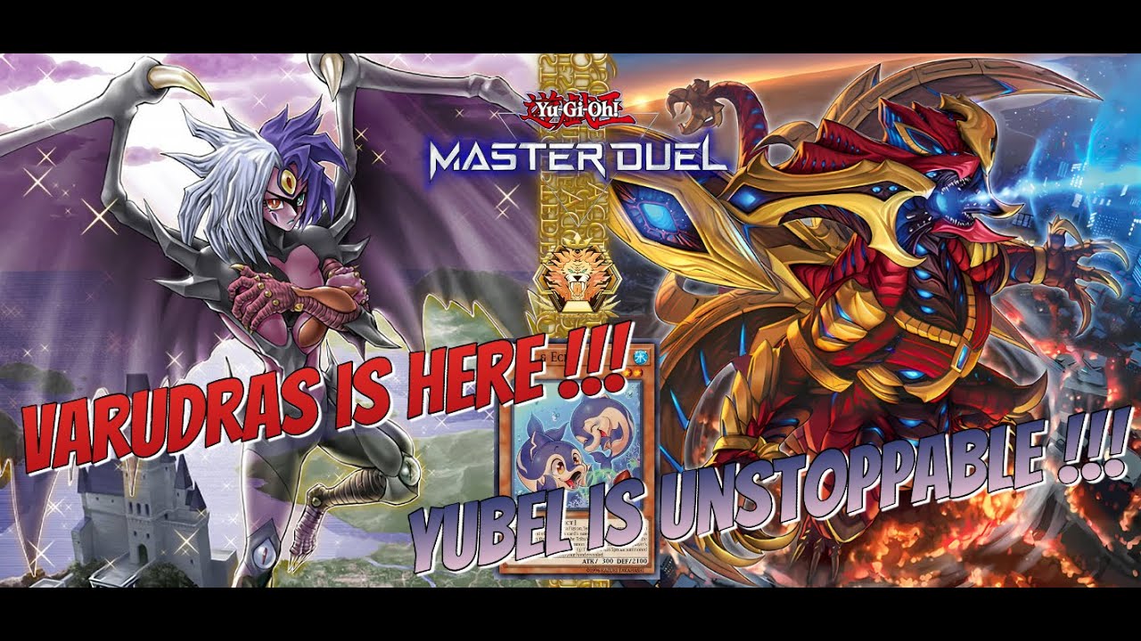 Varudras is Here, Yubel Deck is Unstoppable! [Yu-Gi-Oh! Master Duel]