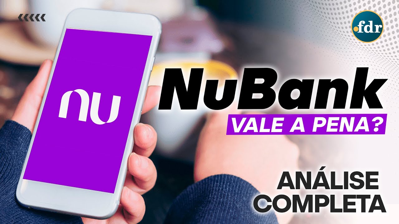 Conta Digital Nubank:  Vale a pena abrir conta? Veja benef&iacute;cios, taxas e cart&atilde;o