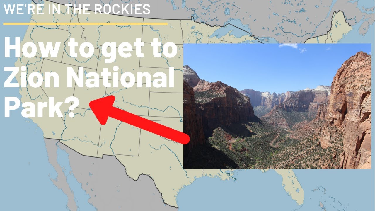 How to Get to ZION NATIONAL PARK