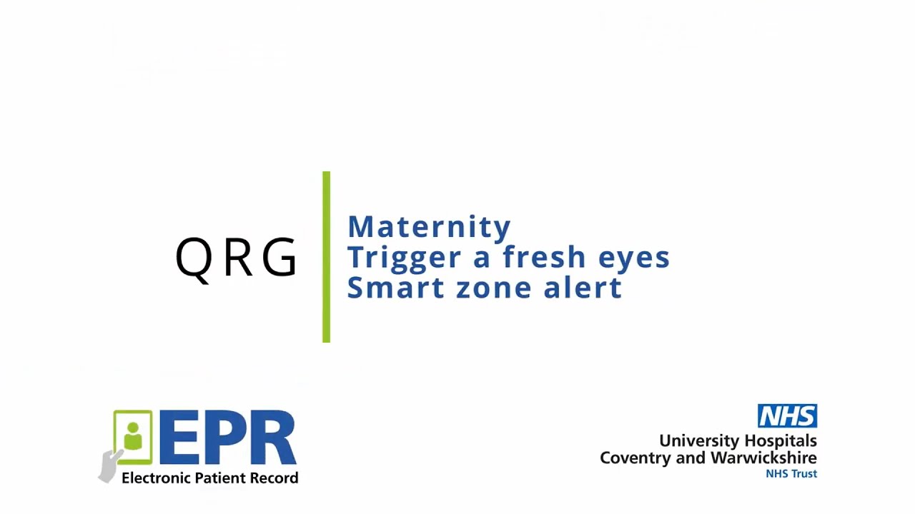 Maternity: Trigger a Fresh Eyes Smart Zone Alert - EPR Quick Reference Guide (QRG)