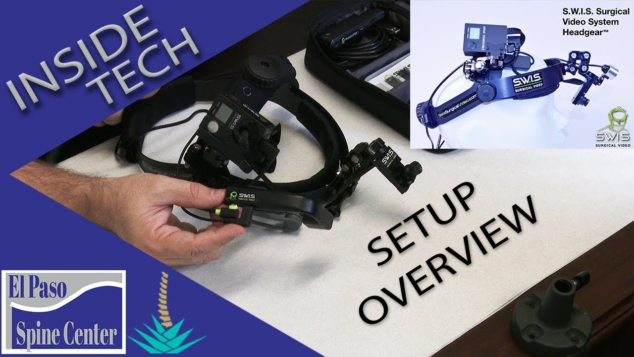 SWIS Surgical Video System Quick Overview by the El Paso Spine Center