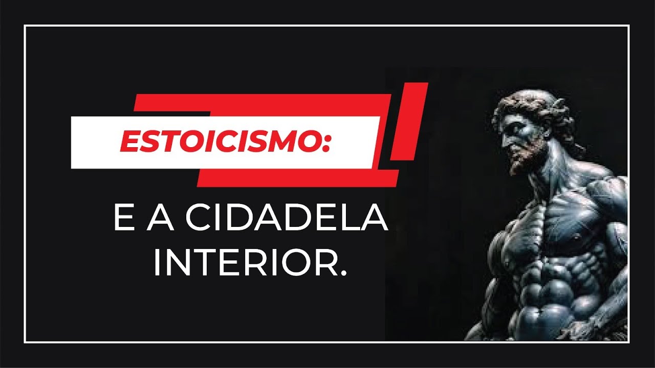 ESTOICISMO : E A CIDADELA INTERIOR!