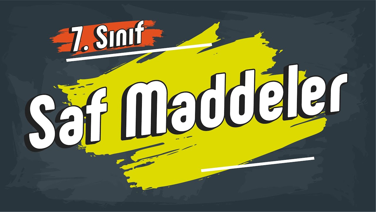 Saf Maddeler | 7. Sınıf #2025