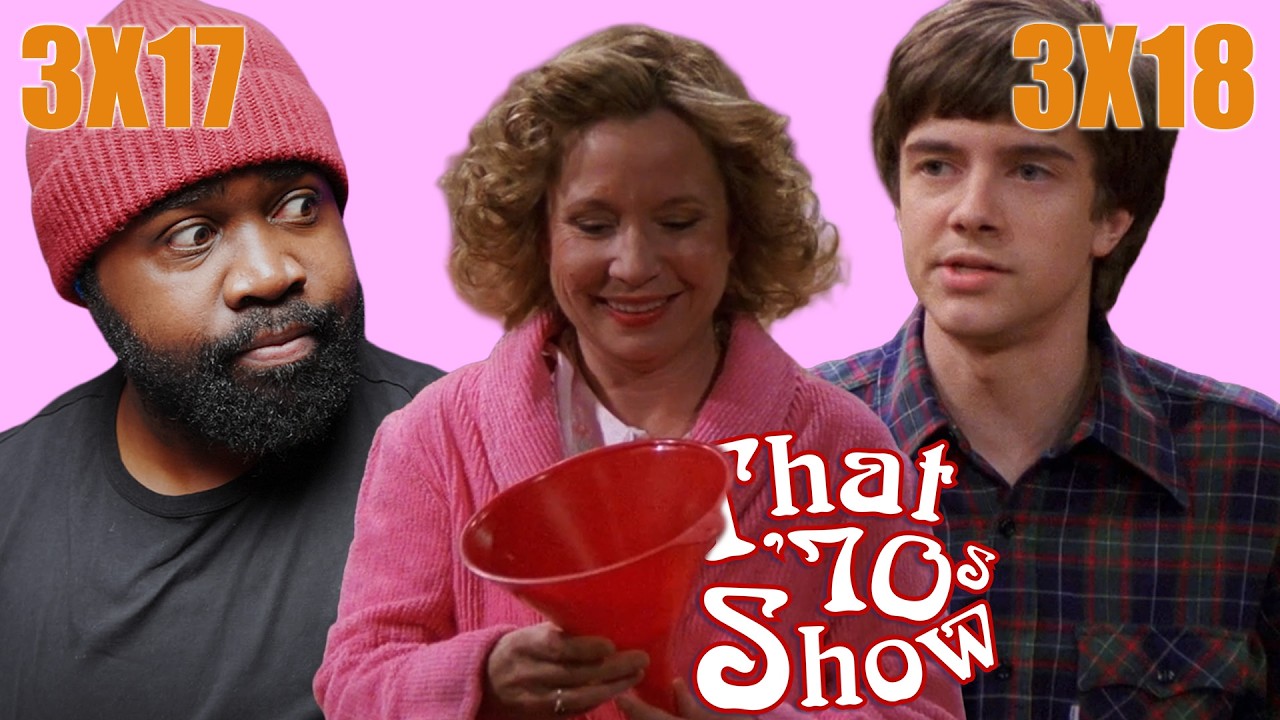 THAT 70S SHOW 3X17 & 3X18 Reaction!  First Time Watch