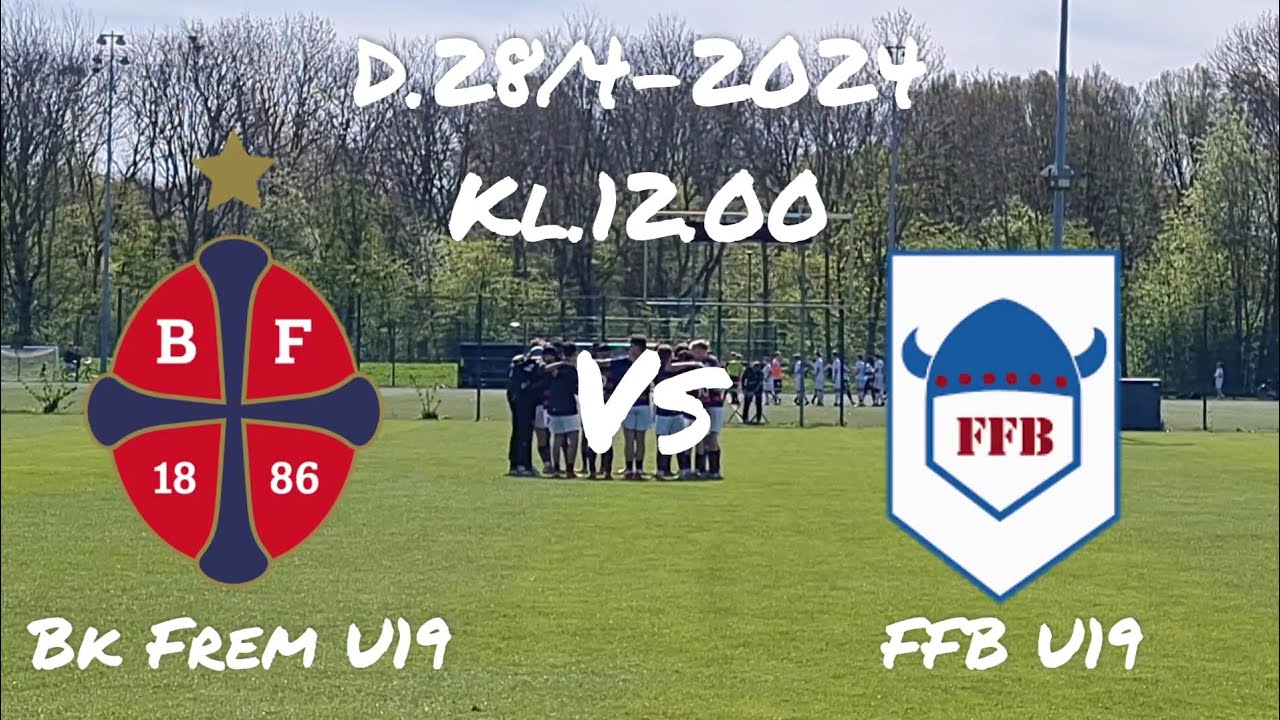 Bk Frem U19-FFB U19(D.28/4-2024)