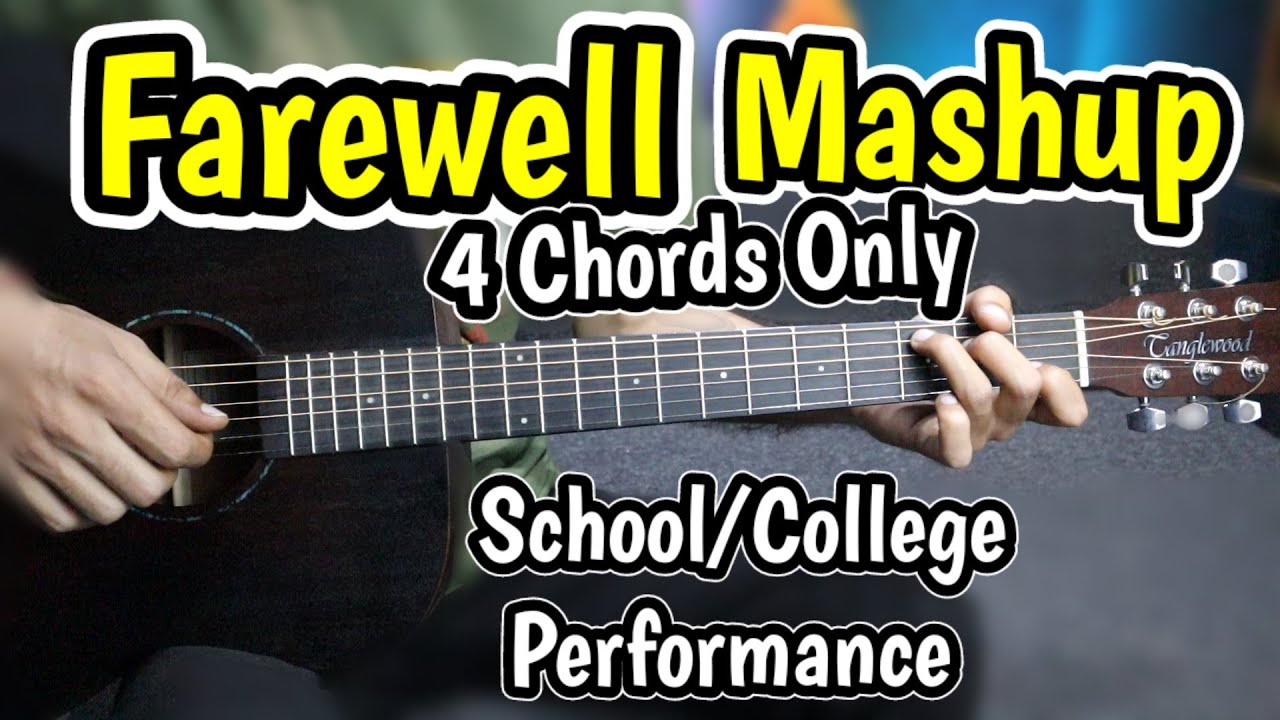 Farewell Mashup 🔥 - 4 Chords Only - School/College/Office Performance - Best Easy Guitar Mashup