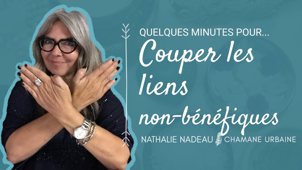 Couper les liens non-bénéfiques - CHAMANE URBAINE