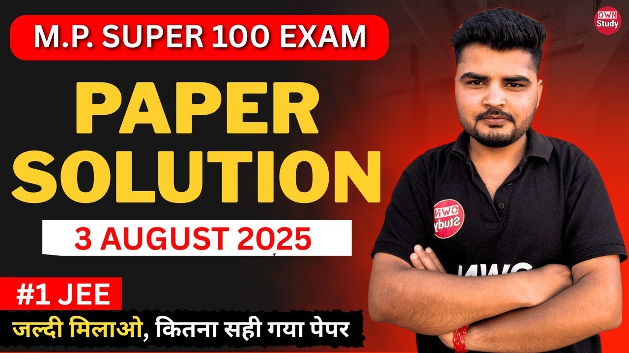 #1 JEE Paper Solution | 3 Aug 2025 | MP Super 100 Exam | Vivek Sir