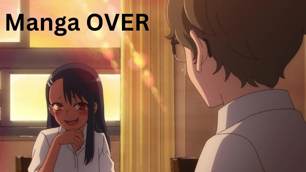 Damnn Nagatoro manga ended..