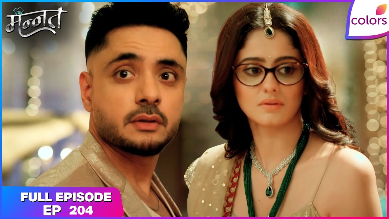 Mannat Har khushi paane ki | Full Episode - 204 | Vikrant, Mannat's Roka Ceremony | Colors TV