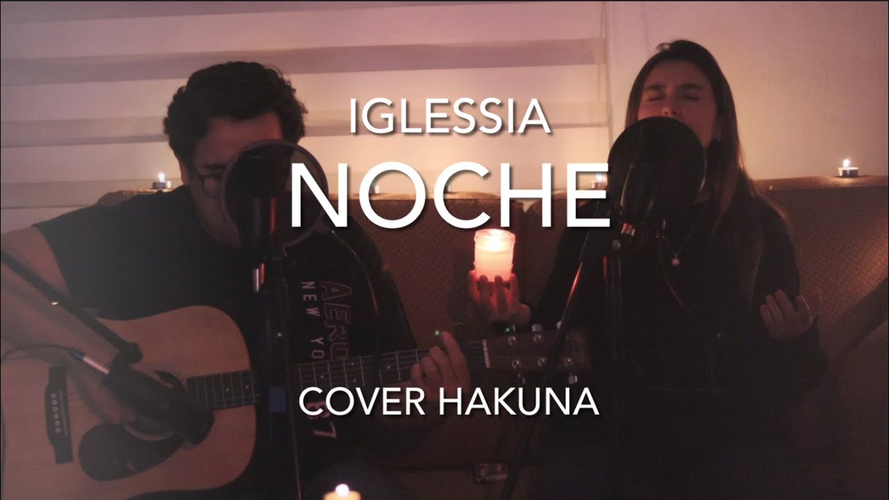 Noche - Hakuna Group Music (cover) - Música Católica