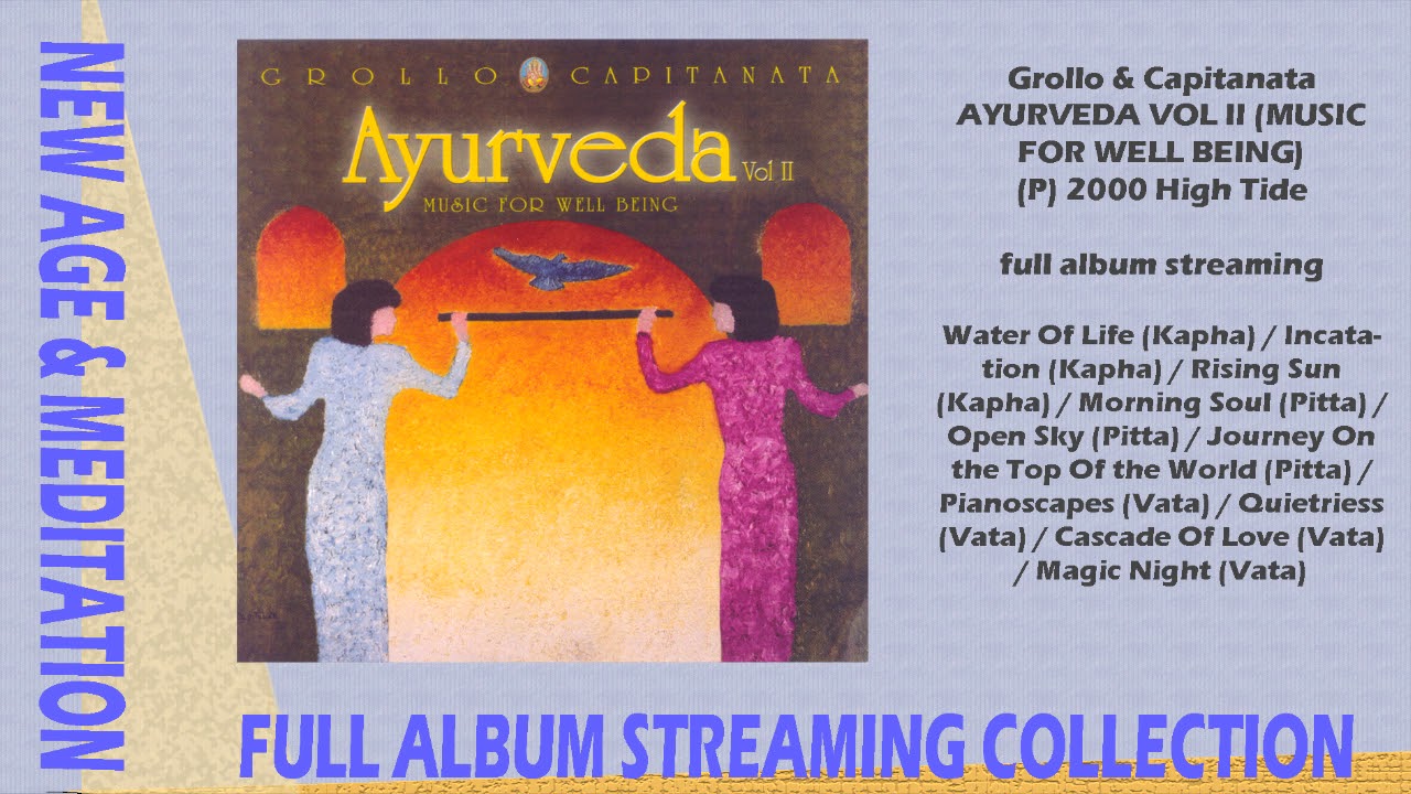 Grollo & Capitanata - Ayurveda Vol II (Music for Well Being) - 2000 (full album streaming)