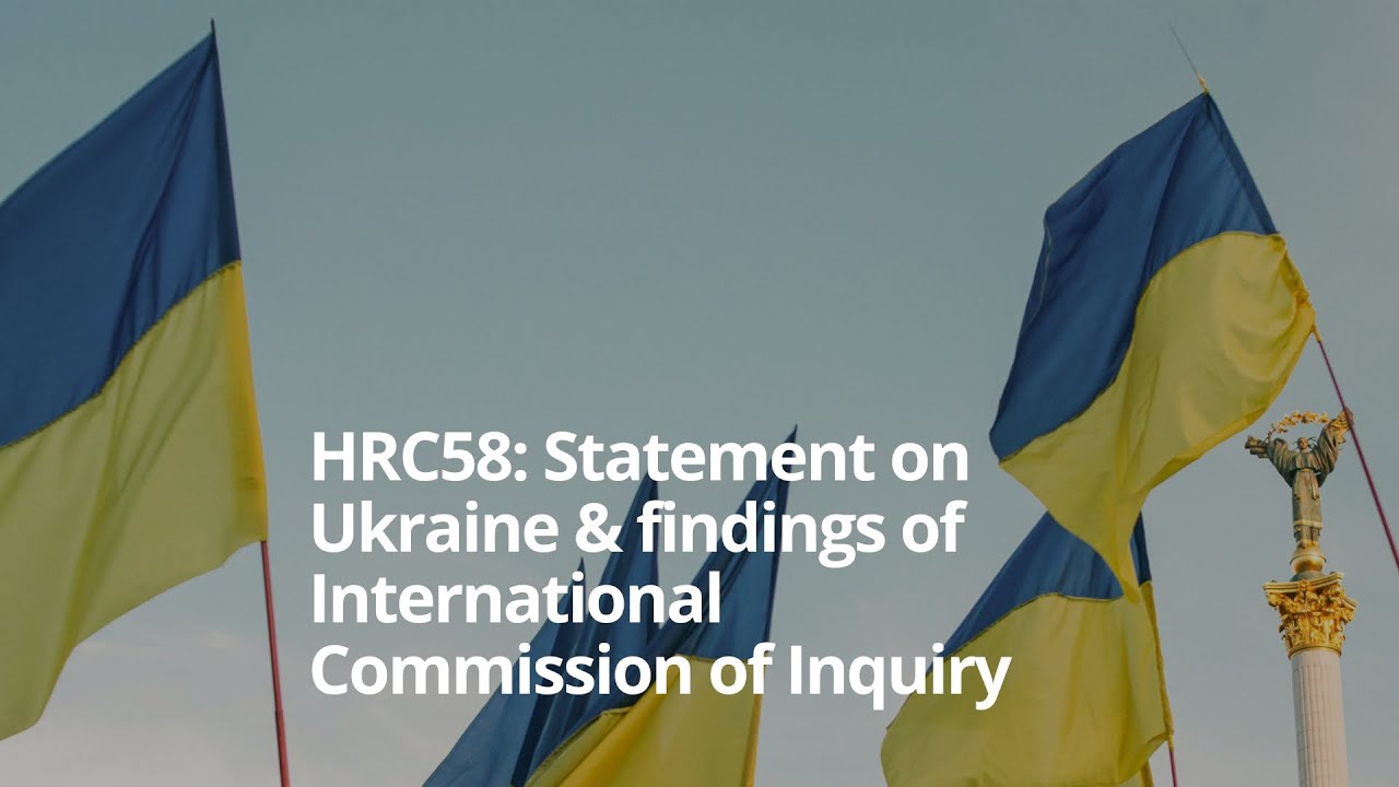 HRC58: Statement on Ukraine & findings of Commission of Inquiry
