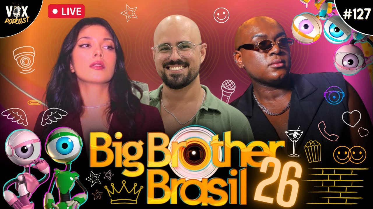 Lucas Coutinho X Livia Cruz X Paulo Barbosa | BBB26: BROTHERS VORAZES | Vox PopCast #127