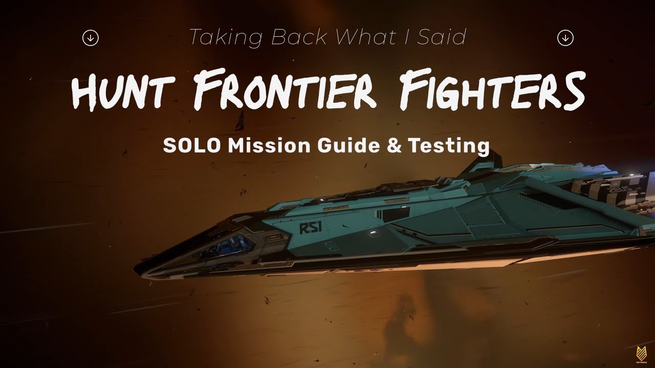 Taking Back What I Said: Frontier Fighters - Solo Mission Guide & Test | Star Citizen Guide 4k