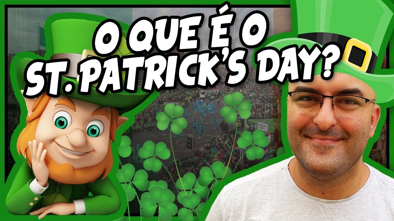 🍀 ST. PATRICK'S DAY | Dia de S&atilde;o Patr&iacute;cio 🍀