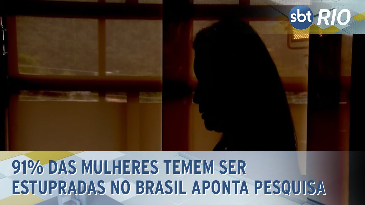 91% das mulheres temem ser estupradas no Brasil aponta pesquisa