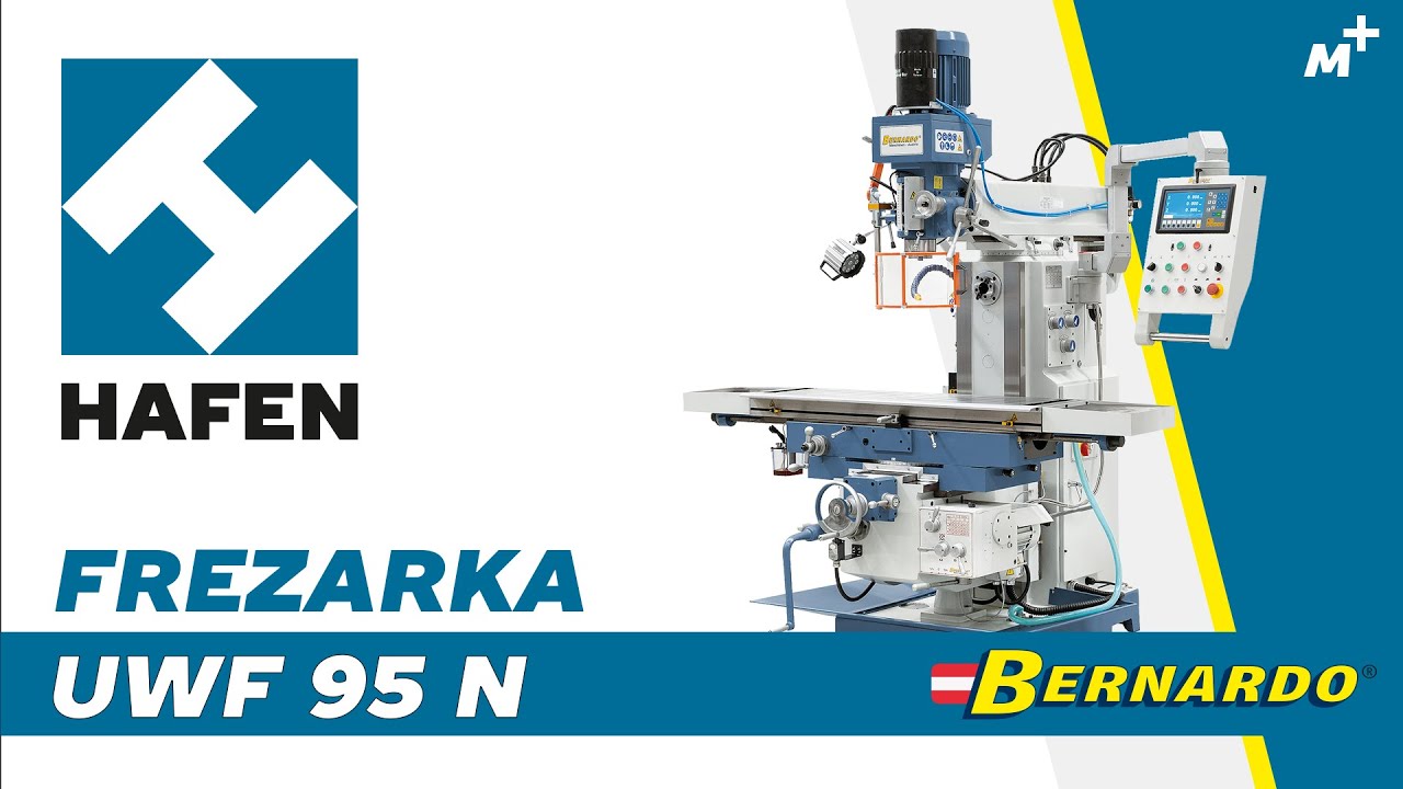 UWF 95 N - BERNARDO // Frezarka uniwersalna z autom. posuwem stołu wraz z trybem szybkiego przesuwu