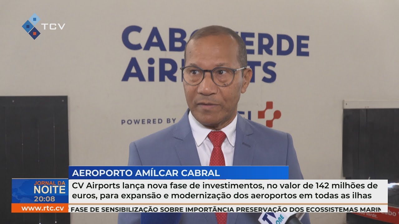 Cabo Verde Airports investe 142 milhões de euros na expansão dos aeroportos em todas as ilhas
