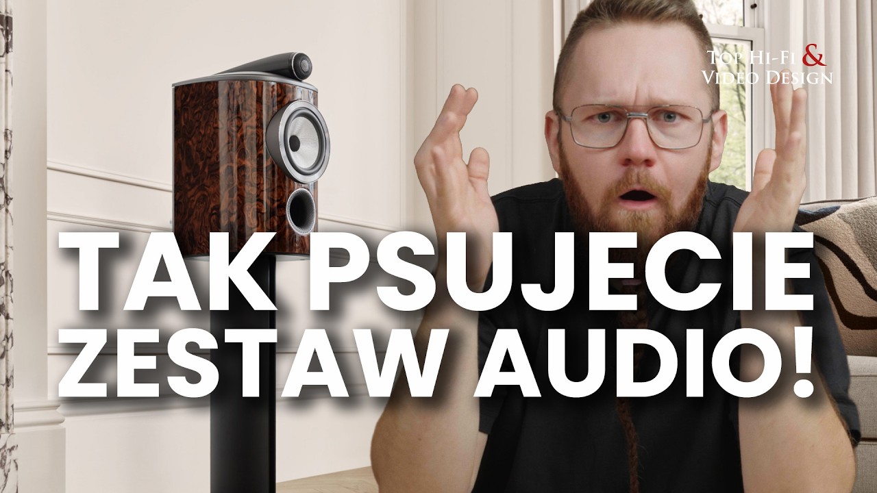 Jak nie kupić źle sprzętu audio! Najczęstsze błędy przy wyborze zestawu stereo!