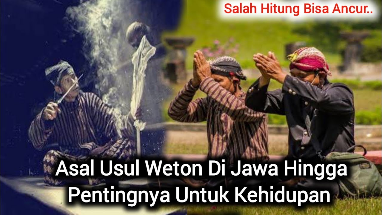 ASAL USUL WETON DI JAWA HINGGA PENTINGNYA UNTUK KEHIDUPAN ?!