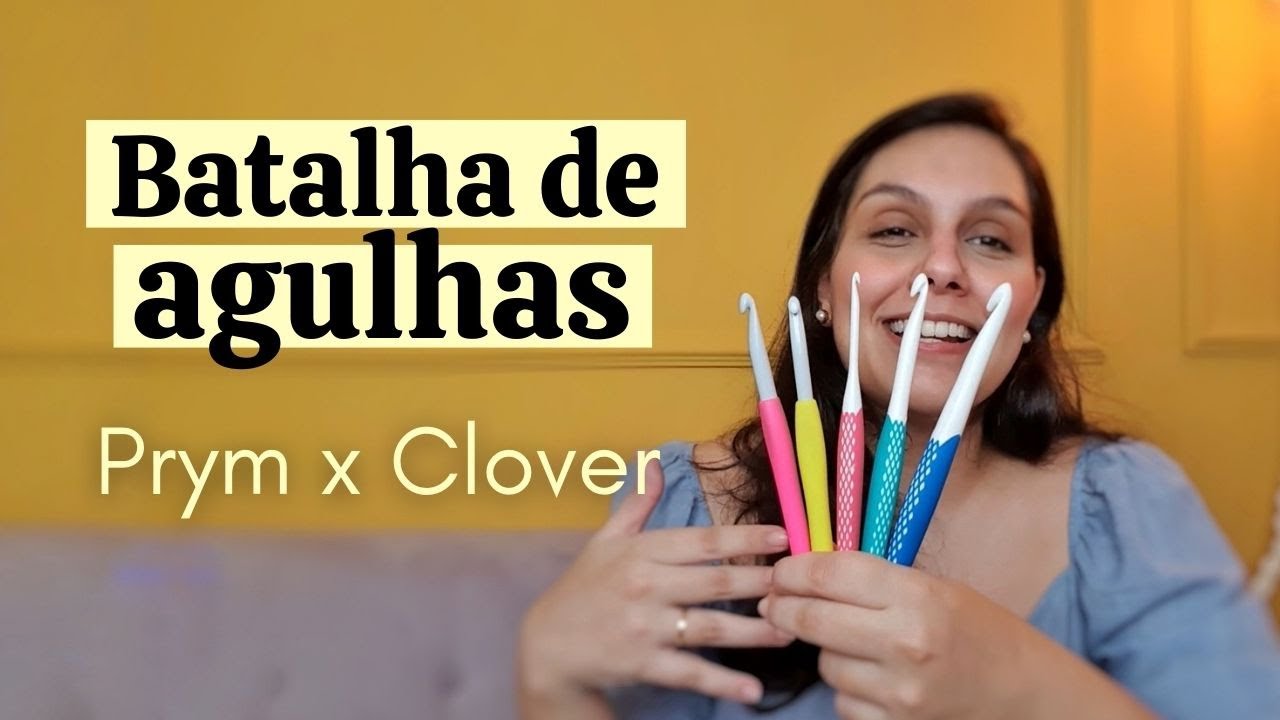 Qual agulha de crochê é melhor: Clover ou Prym? | por Ju quem fez