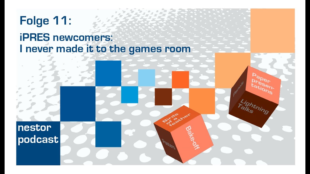 nestor podcast - Folge 11 - iPRES newcomers: I never made it to the games room