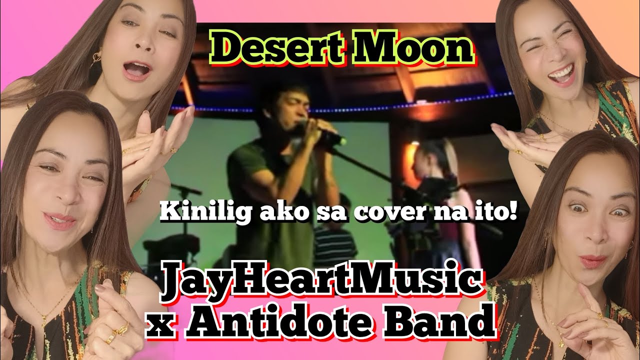 Desert Moon - JayHeartMusic x Antidote | First Time Ko Napakinggan Ang Husay !!