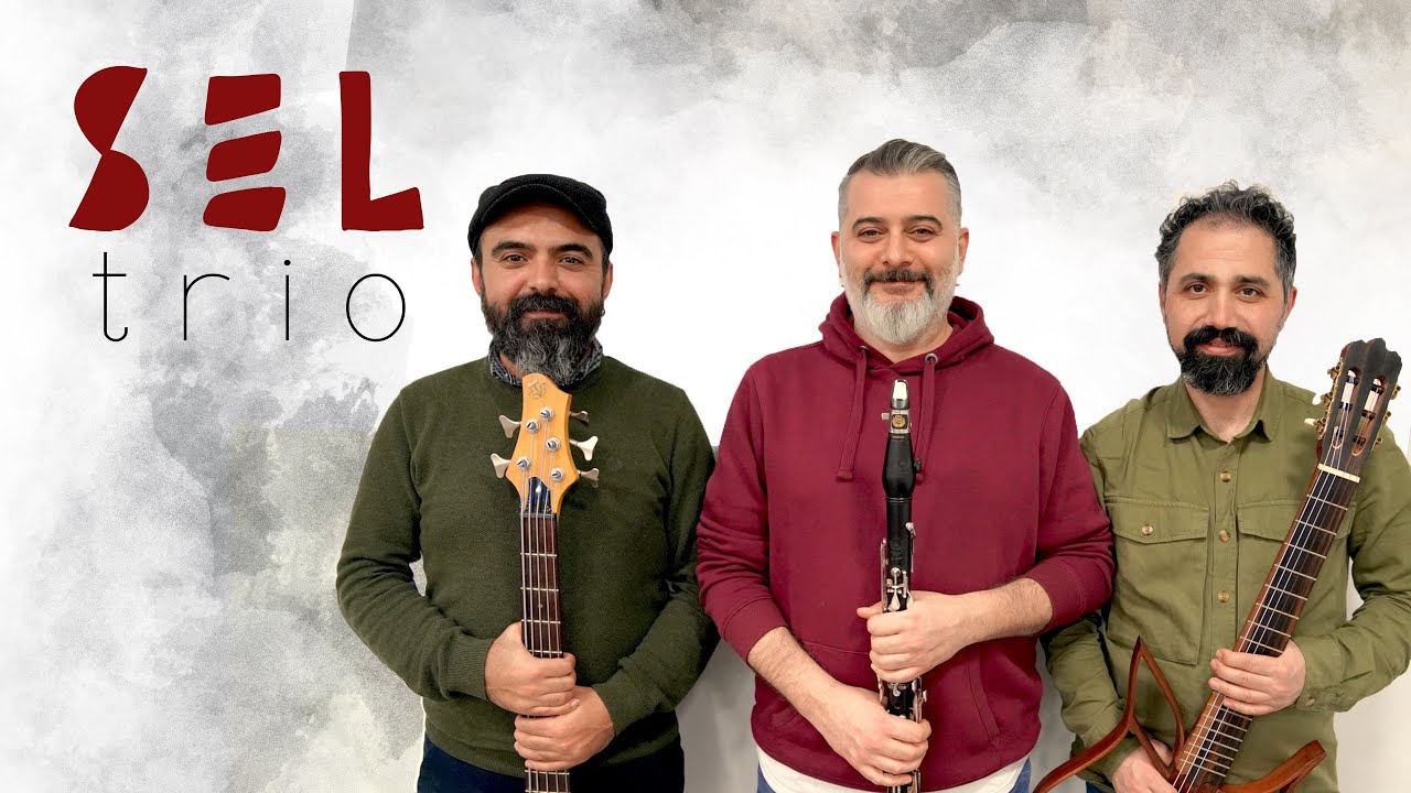 SEL Trio - Kardesim Duymaz (Live)