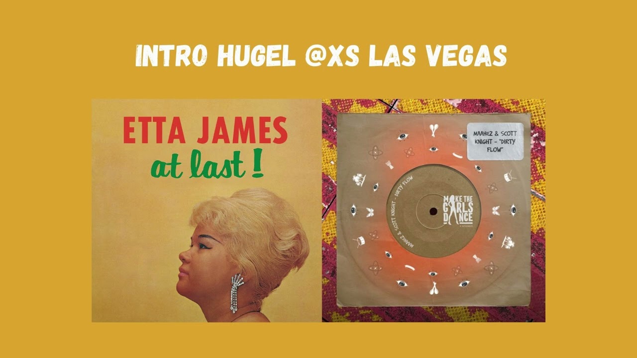 Etta James x Dirty Flow (Intro Hugel @ XS Las Vegas) | ETERNA MASHUP