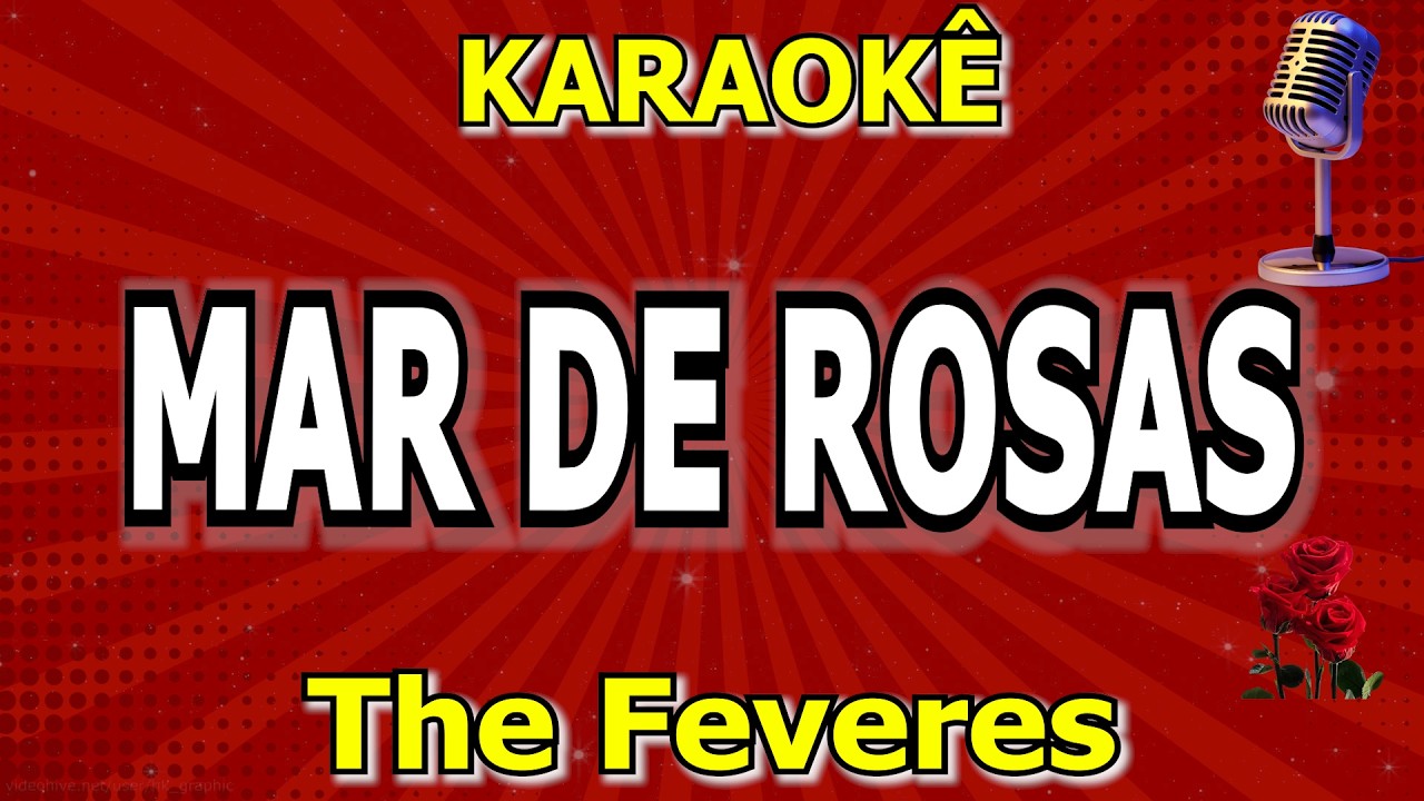 Karaokê MAR DE ROSAS  - The Feveres (Anos 60)