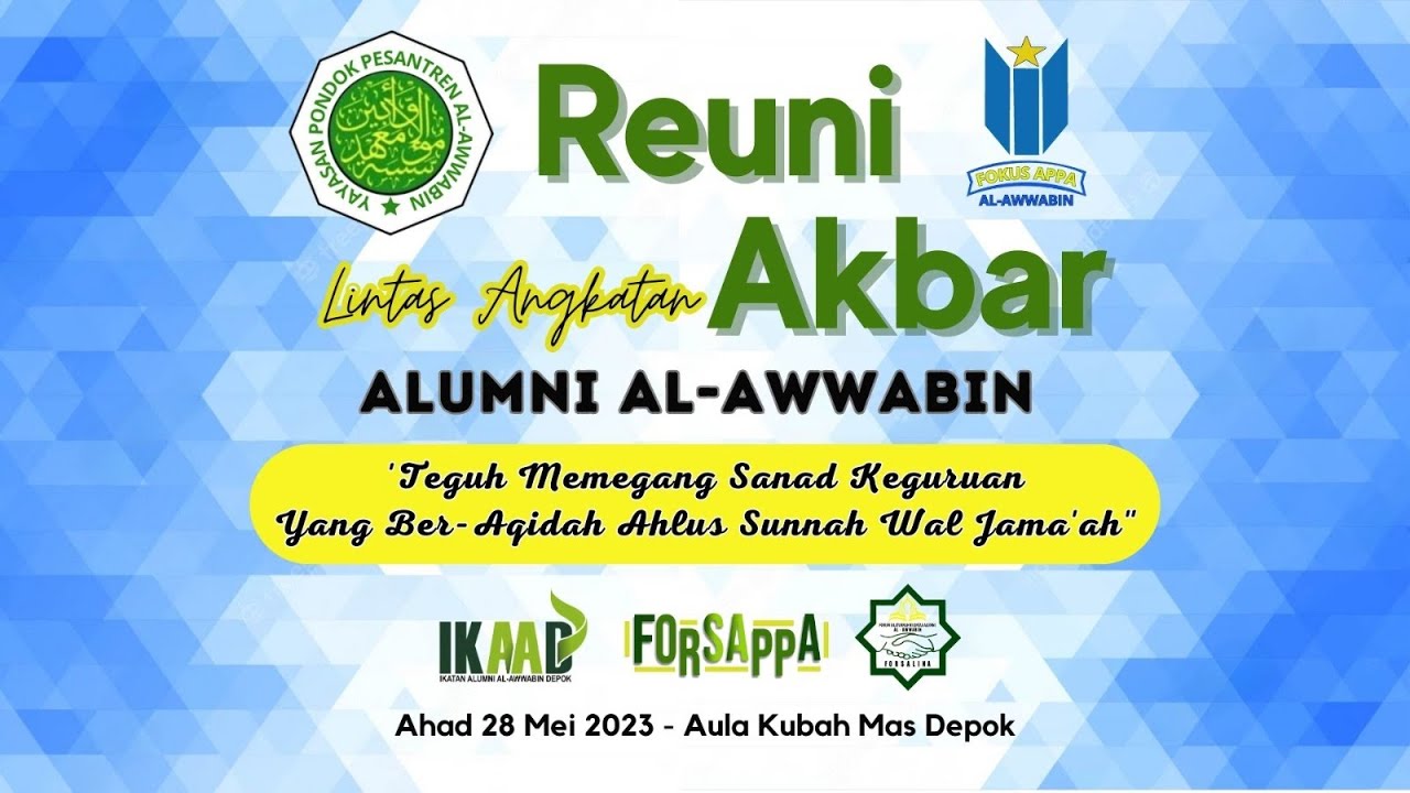 REUNI AKBAR LINTAS ANGKATAN ALUMNI AL AWWABIN 2023