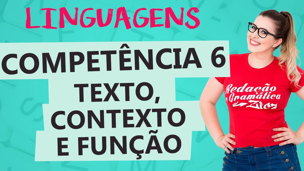 COMPETÊNCIA 6 DA PROVA DE LINGUAGENS - ENEM - Aula 6 - Profa. Pamba - Linguagens
