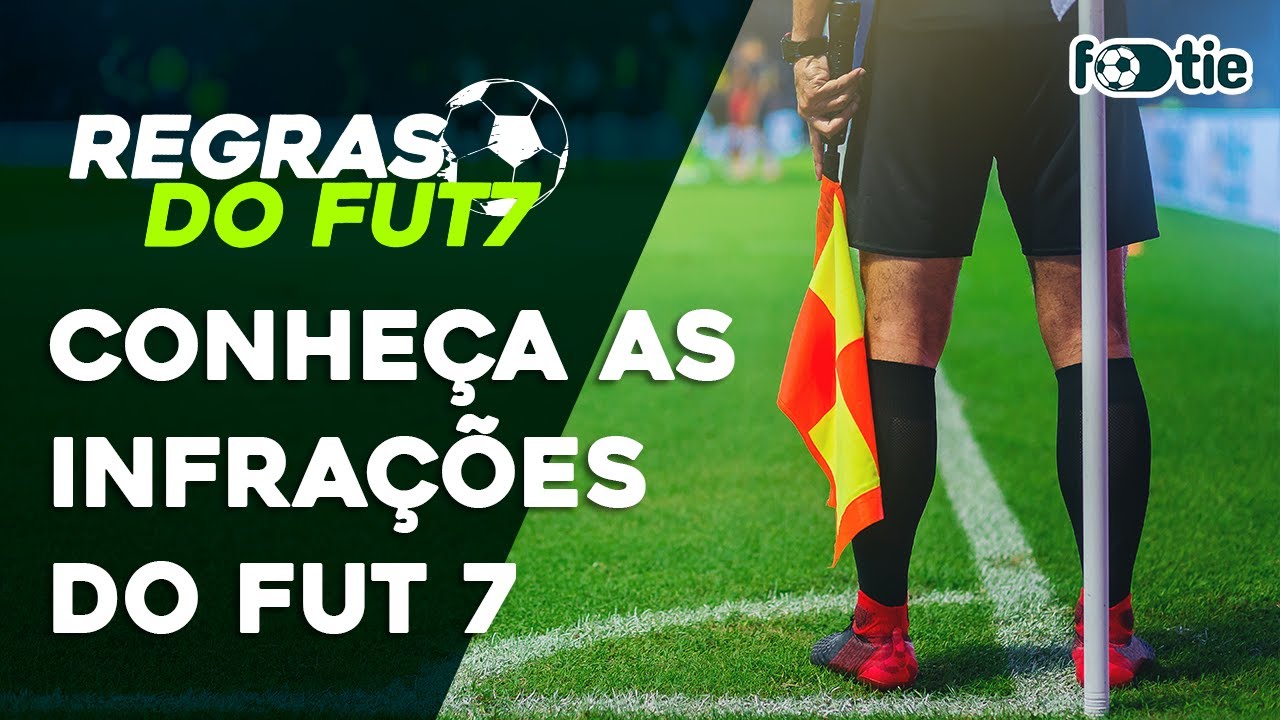 CONHEÇA AS INFRAÇÕES DO FUT 7! - Regras do Fut7