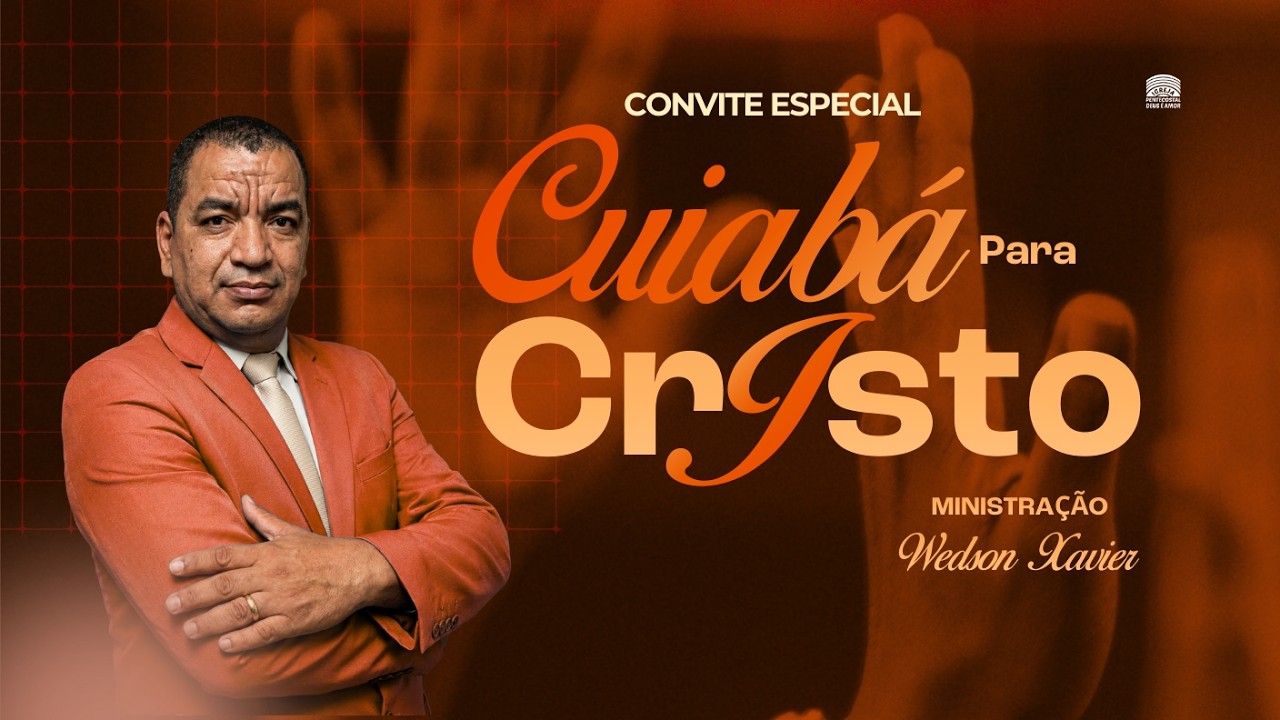 CULTO CONVITE-CUIABÁ PARA CRISTO
