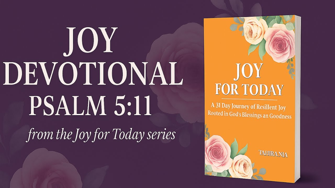 Devotional Encouragement for Women of Faith | Joy Devotional (Psalm 5:11)